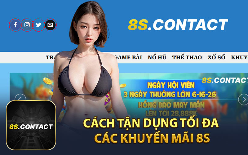 Cách Tận Dụng Tối Đa Các Khuyến Mãi 8S