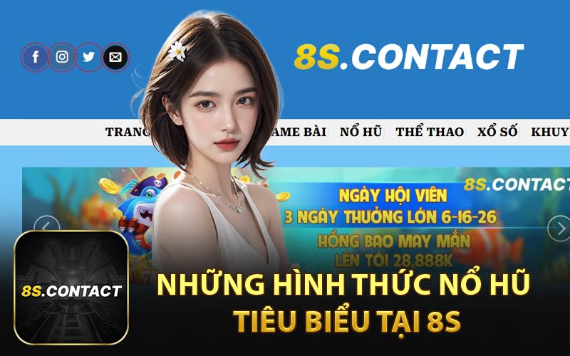 Những Hình Thức Nổ Hũ Tiêu Biểu Tại 8S