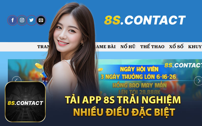 Tải App 8S Trải Nghiệm Nhiều Điều Đặc Biệt