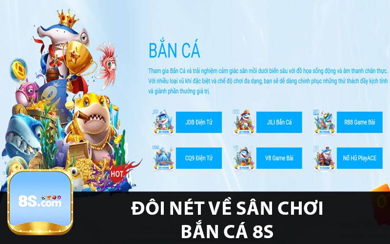 Đôi nét về sân chơi bắn cá 8s